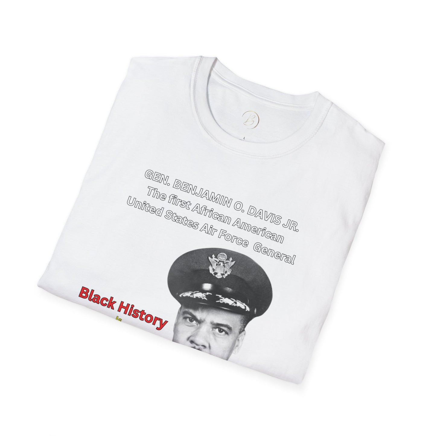 Celebrating Black History with General Benjamin O. Davis Jr.- Unisex Softstyle T-Shirt: