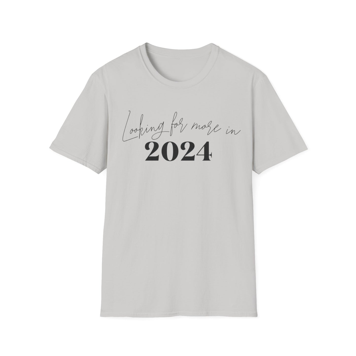 More In 2024 T-Shirt