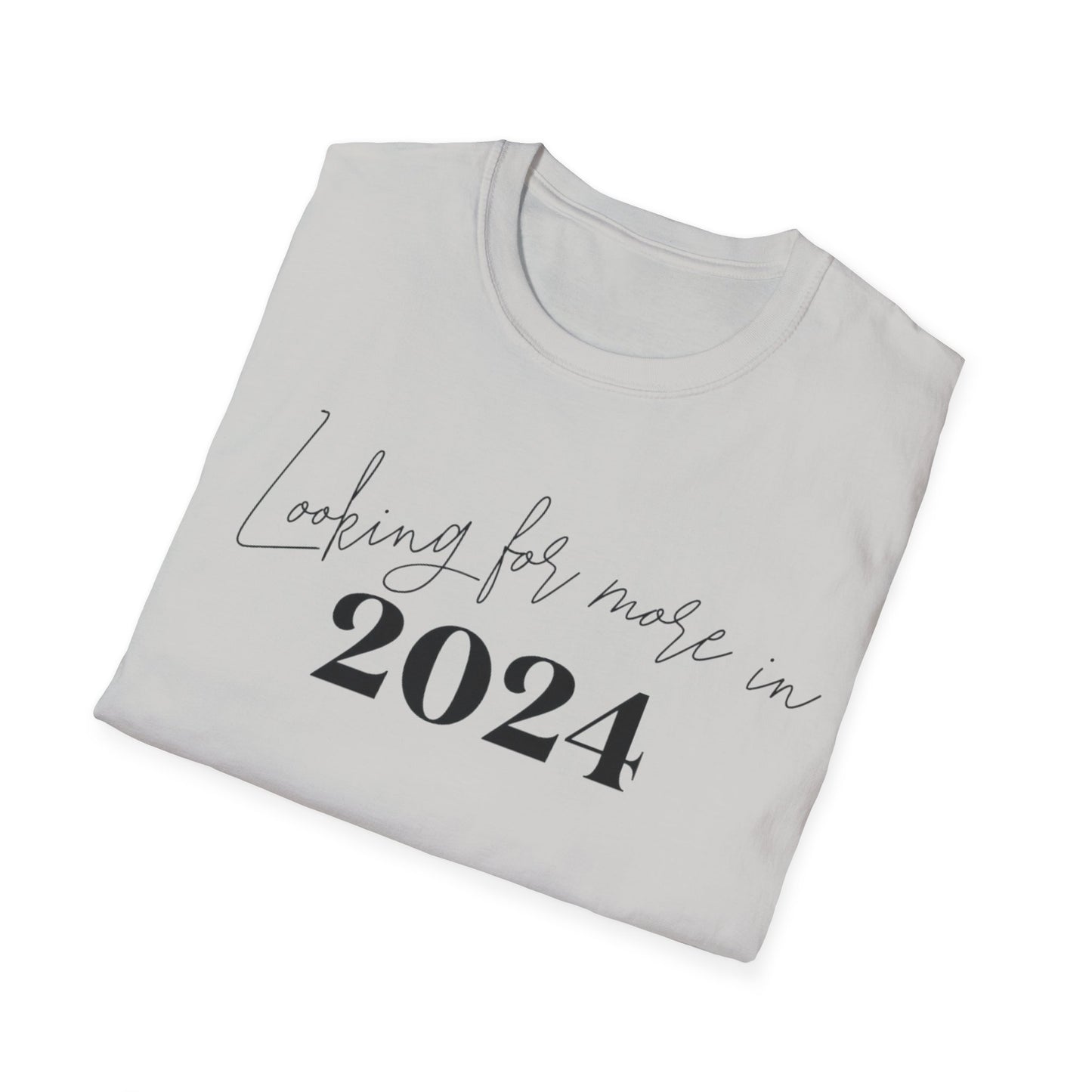 More In 2024 T-Shirt