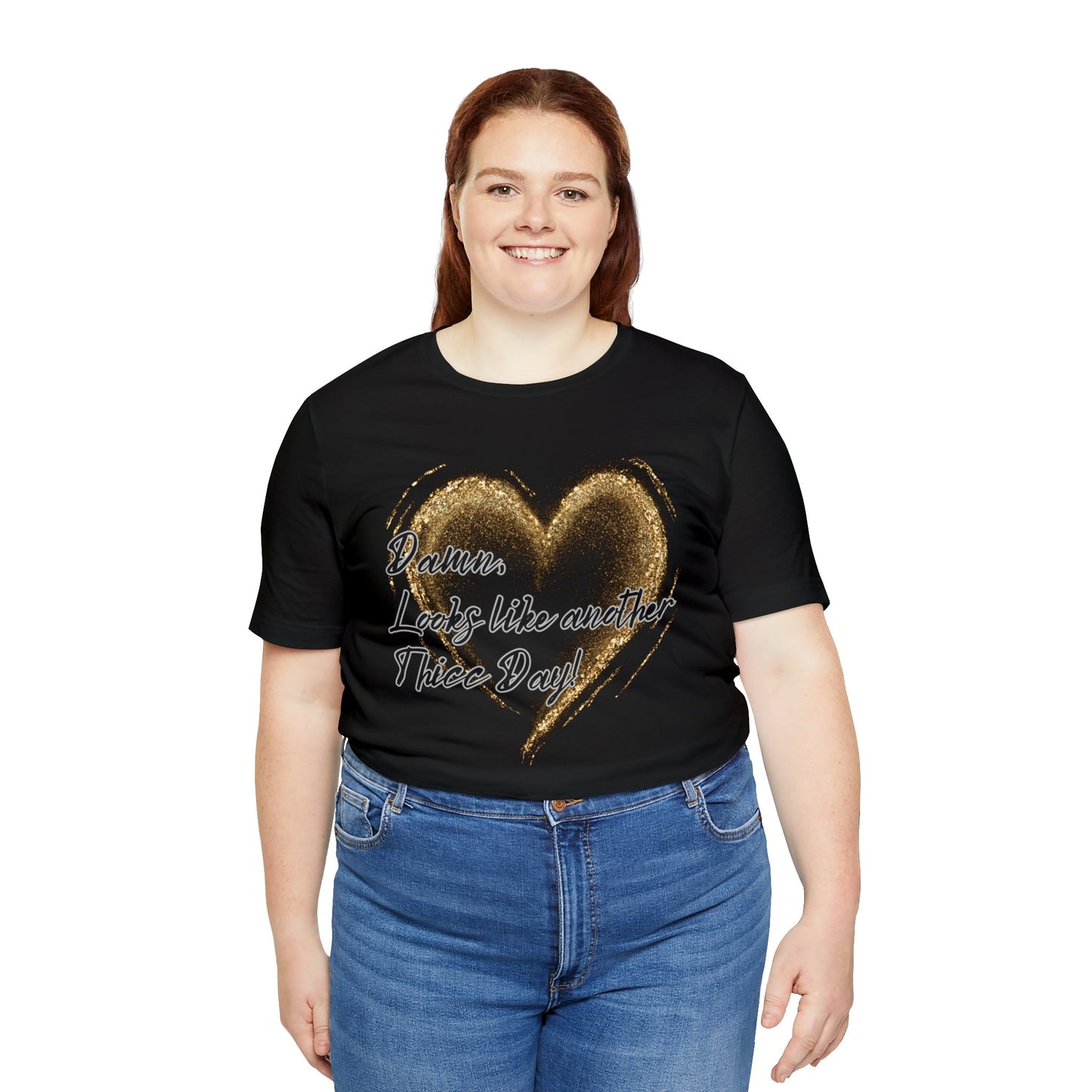 Thicc Day Unisex Jersey Short Sleeve Tee