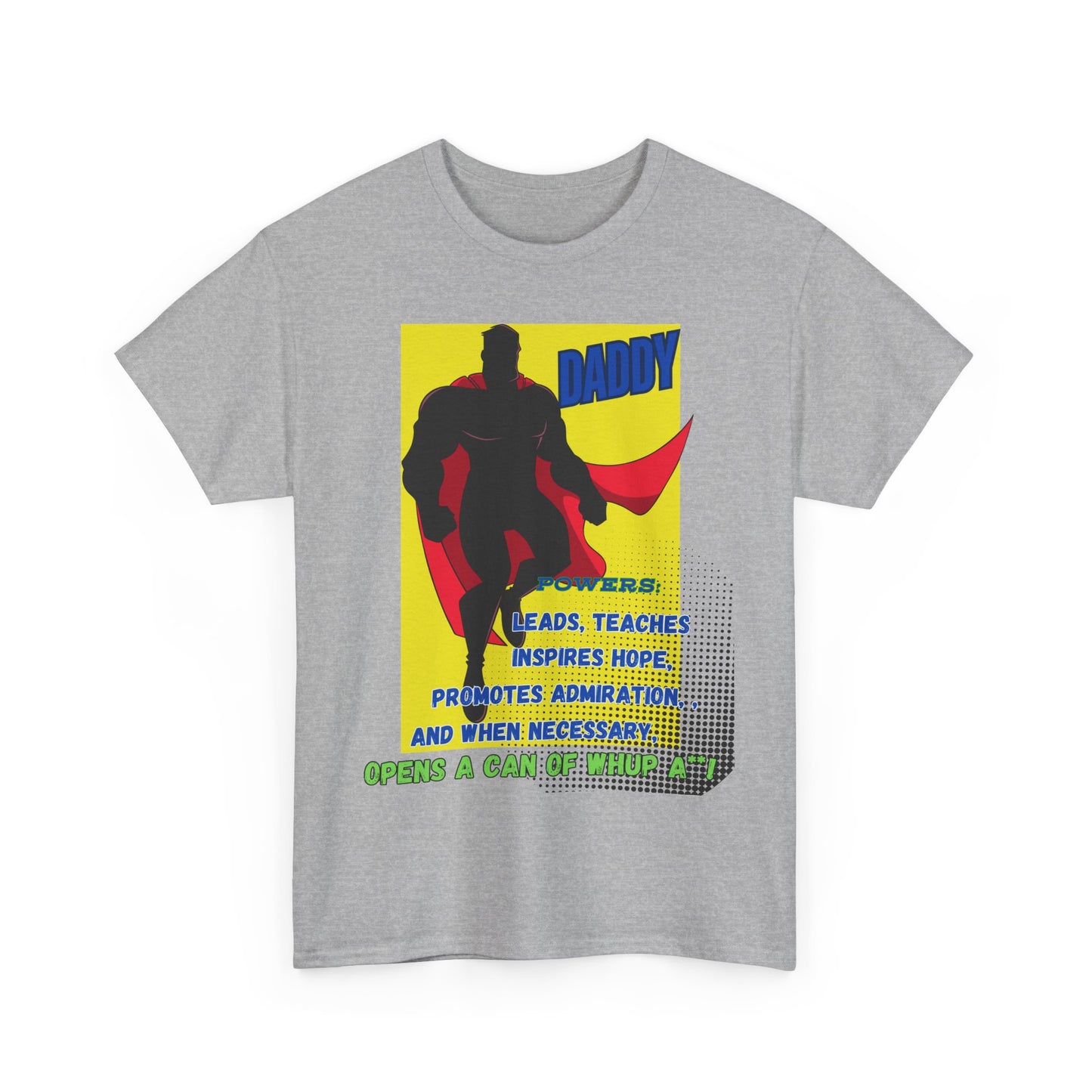 Daddy Hero Unisex Heavy Cotton Tee