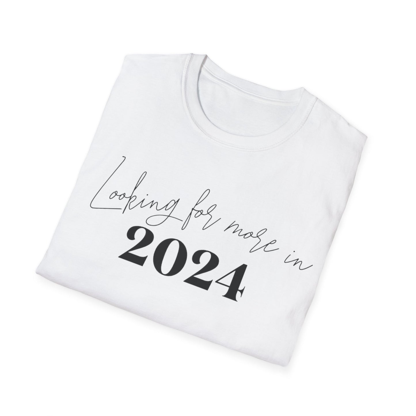 More In 2024 T-Shirt