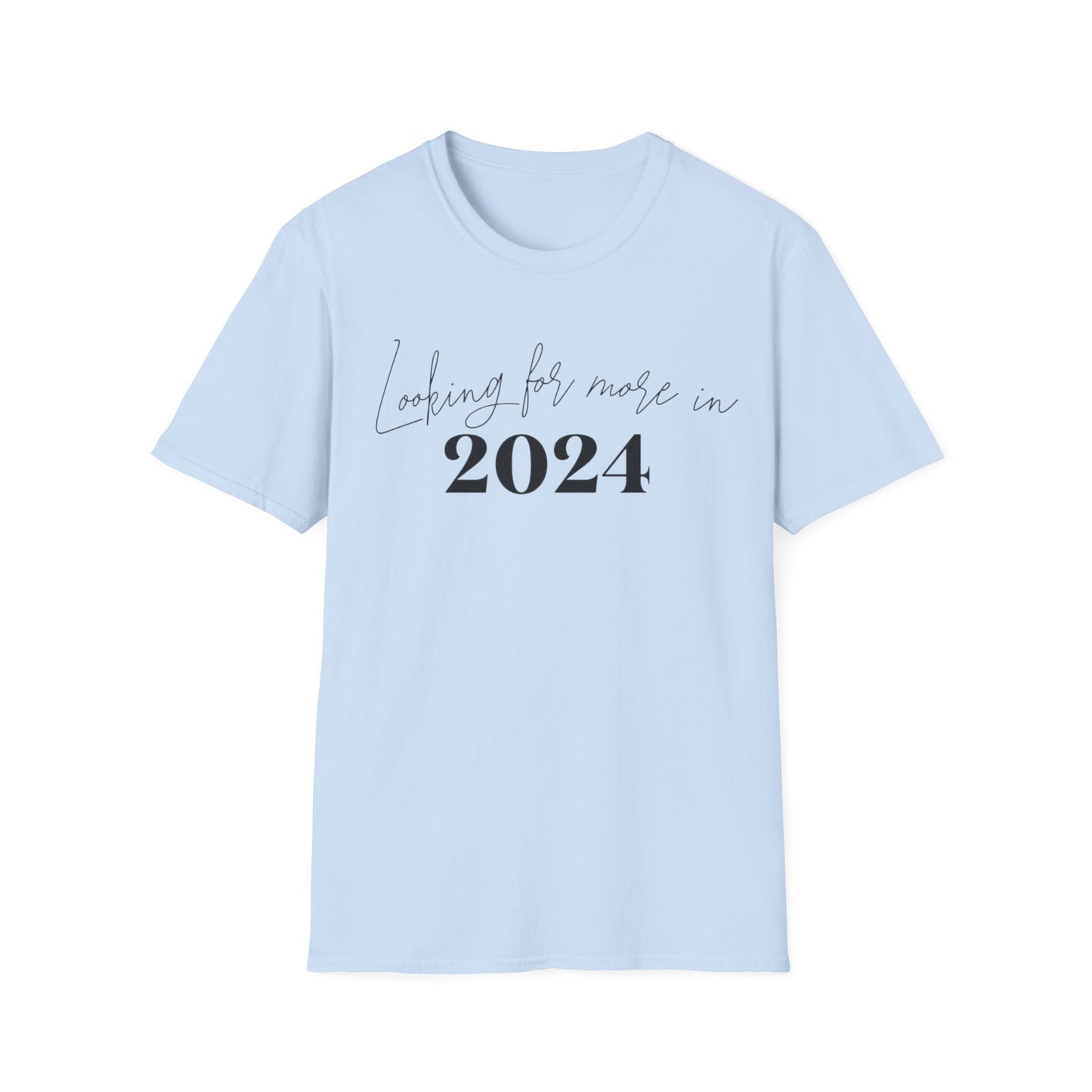 More In 2024 T-Shirt