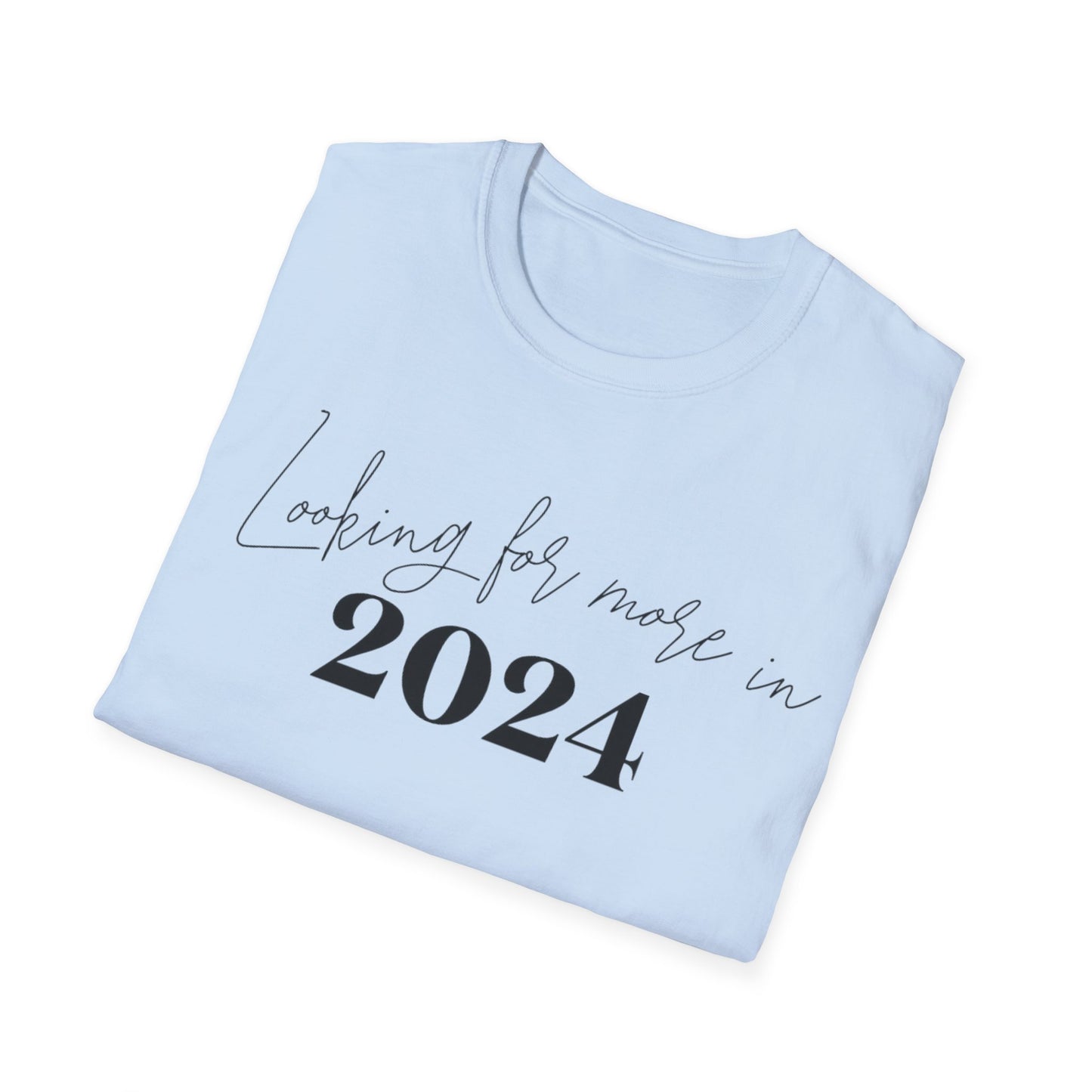 More In 2024 T-Shirt