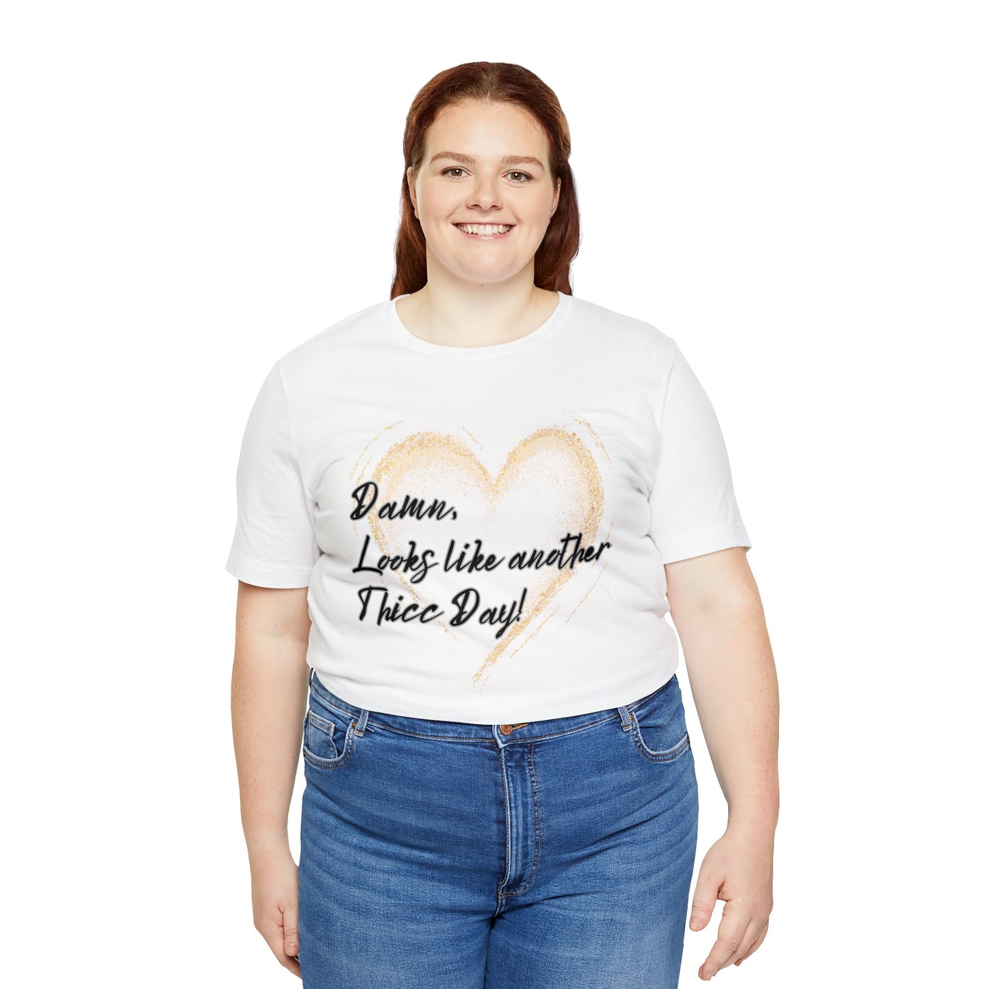 Thicc Day Unisex Jersey Short Sleeve Tee