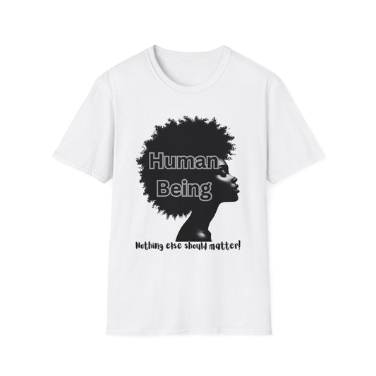 Human Being - Unisex Soft style T-Shirt