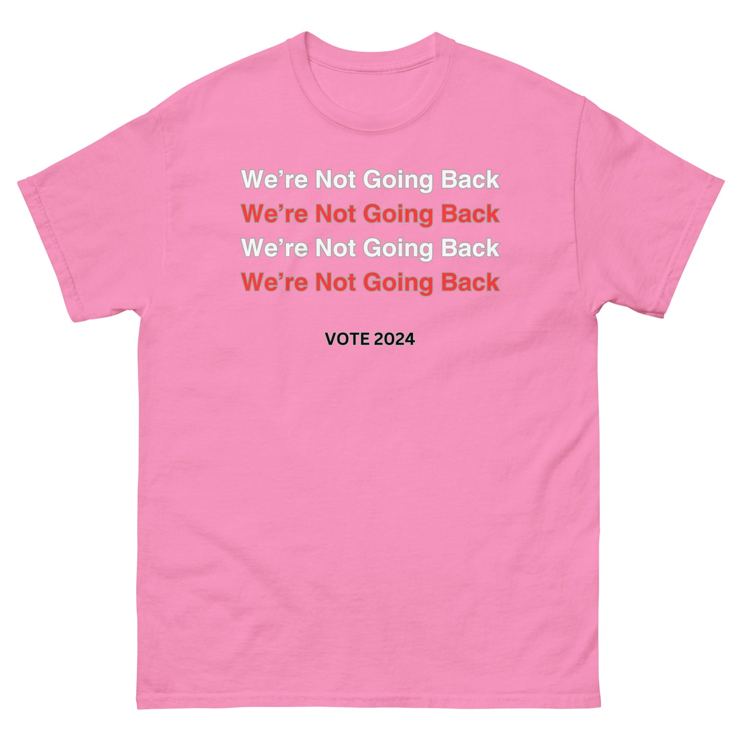 We're Not Going Back Unisex classic tee